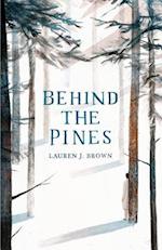 Behind the Pines