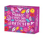 Make Every Day Your Bitch 2024 6.2 X 5.4 Box Calendar