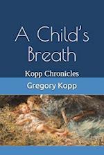 A Child's Breath: Kopp Chronicles 