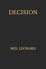 DECISION: Another action adventure novel from Mel Leonard 