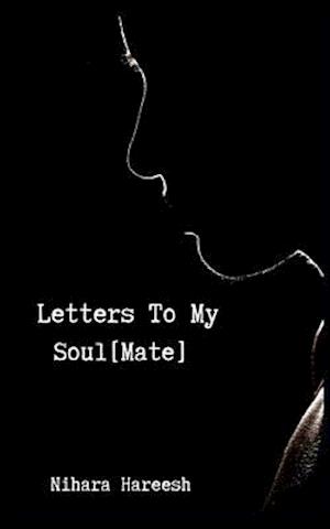 Letters To My Soul(Mate)