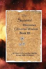 The Sapiential Discourses Universal Wisdom, Book III