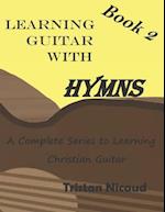 Learning Guitar With Hymns Book 2