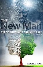 The New Man: The spiritual and anointed race 