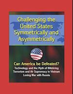 Challenging the United States Symmetrically and Asymmetrically