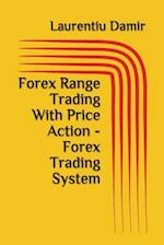Forex Range Trading with Price Action - Forex Trading System