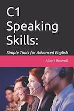 C1 Speaking Skills: Simple Tools for Advanced English 