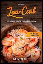 Low Carb, Kohlenhydrate waren gestern