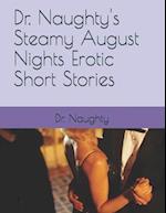 Dr. Naughty's Steamy August Nights Erotic Short Stories 