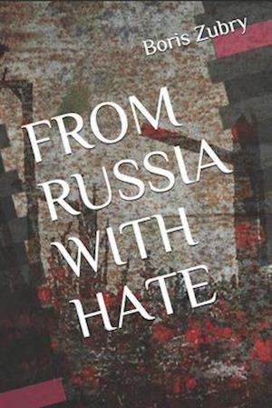 From Russia with Hate