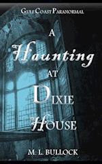A Haunting at Dixie House