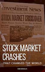Stock Market Crashes That Changed the World