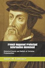 French Huguenot Protestant Reformation Movement