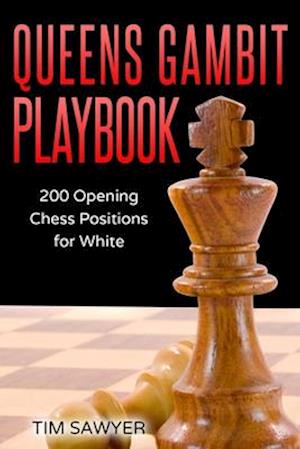 Queens Gambit Playbook: 200 Opening Chess Positions for White