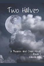 Two Halves: A Phoenix and Chen Novel 