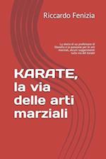 KARATE, la via delle arti marziali