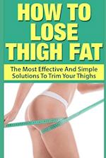 How To Lose Thigh Fat