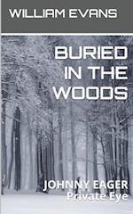 Buried in the Woods