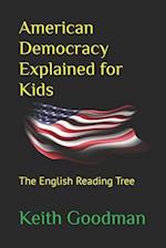 American Democracy Explained for Kids: The English Reading Tree 