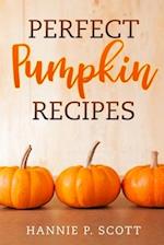 Perfect Pumpkin Recipes