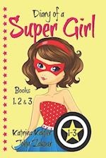 Diary of a SUPER GIRL - Books 1-3: Books for Girls 9-12 