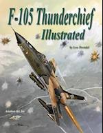 F-105 Thunderchief Illustrated