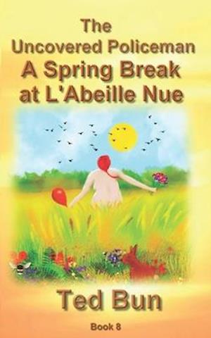 A Spring Break at L'Abeille Nue