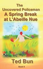 A Spring Break at L'Abeille Nue 