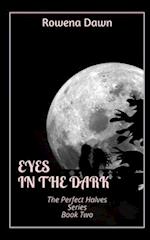 Eyes in the Dark: The Perfect Halves Series Book Two 