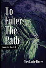 To Enter the Path