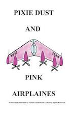 Pixie Dust and Pink Airplaines