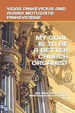 My Goal Is to Be a Better Church Organist