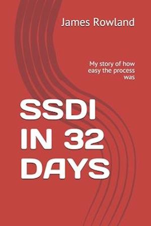 SSDI IN 32 DAYS: My story of how easy the process was