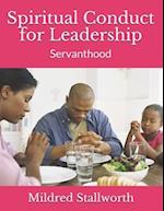 Spiritual Conduct for Leadership: Servanthood 