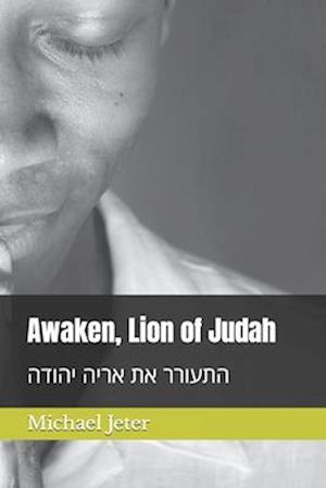 Awaken, Lion of Judah