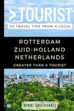 Greater Than a Tourist - Rotterdam Zuid-Holland The Netherlands: 50 Travel Tips from a Local 