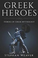 Greek Heroes: Heroes of Greek Mythology 