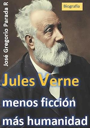 Jules Verne Menos Ficción, Más Humanidad