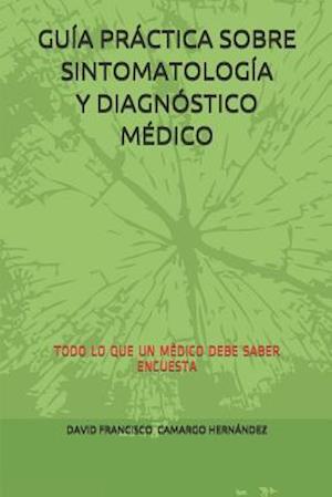 Guía Práctica Sobre Sintomatología Y Diagnóstico Médico