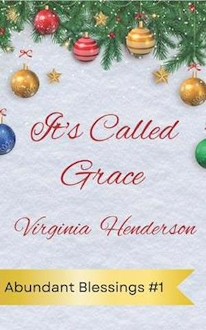 It's Called Grace: Abundant Blessings Series