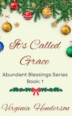 It's Called Grace: Abundant Blessings Series 