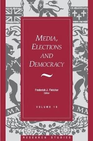 Media, Elections, And Democracy: Royal Commission on Electoral Reform