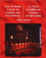 The Supreme Court of Canada and Its Justices 1875-2000