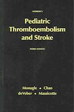Pediatric Thromboembolism and Stroke