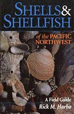 Shells and Shellfish of the Pacific Northwest