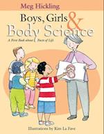 Boys, Girls & Body Science : A First Book About Facts of Life 