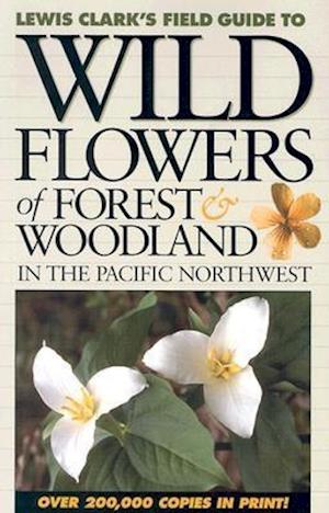 Wildflowers of Forest & Woodland in the Pacific Northwest