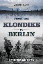 From the Klondike to Berlin