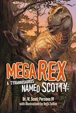 Mega Rex : A Tyrannosaurus Named Scotty 