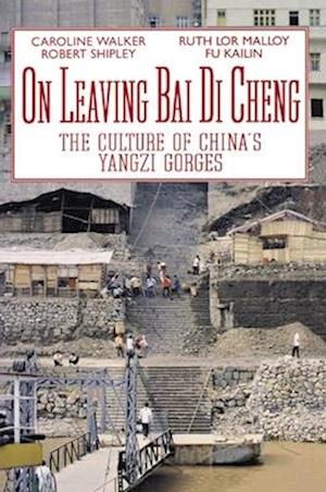 On Leaving Bai Di Cheng: The Culture of China's Yangzi Gorges